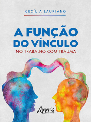 cover image of A Função do Vínculo no Trabalho com Trauma